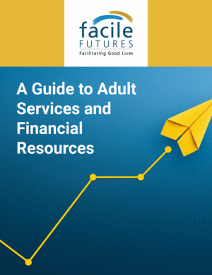 Cover image for A Guide to Adult Services and Financial Resources The Facile Futures Logo appears at the top of the page