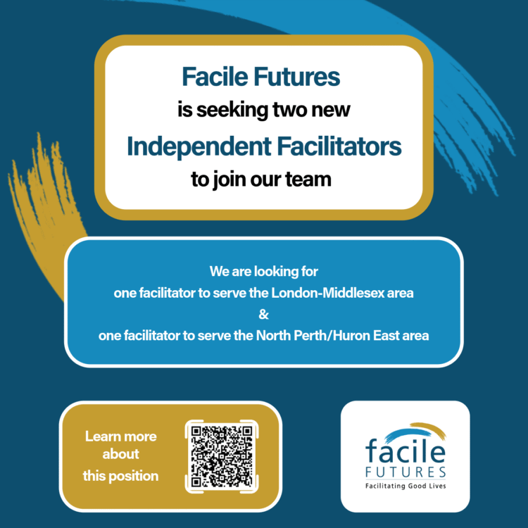 Facile Futures is seeking two new Independent Facilitators to join our team We are looking for one facilitator to serve the London-Middlesex area & one facilitator to serve the North Perth/Huron East area